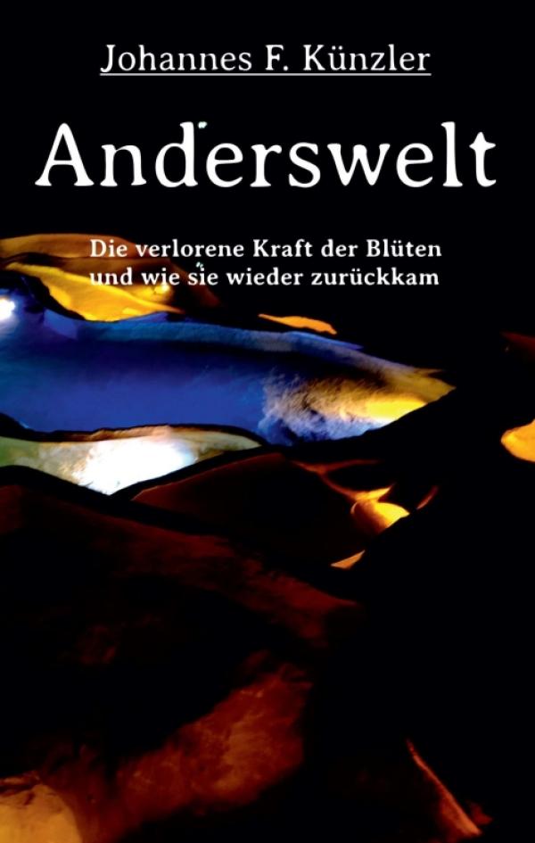 Anderswelt - Ein märchenhafte Fabel führt in die Welt der Träume, der Dunkelheit und des Lichts 