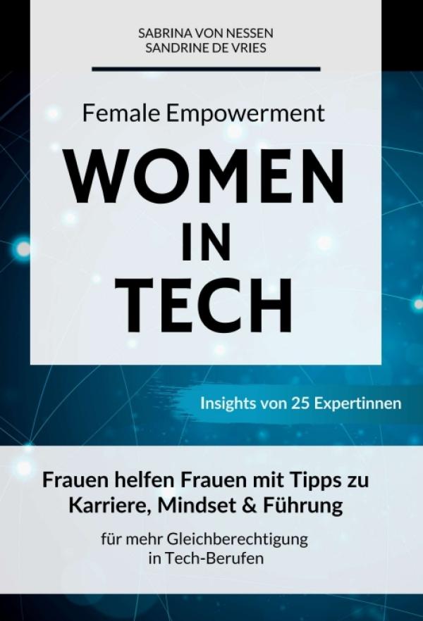 Female Empowerment - Women in Tech: Tipps zu Karriere, Mindset & Führung 