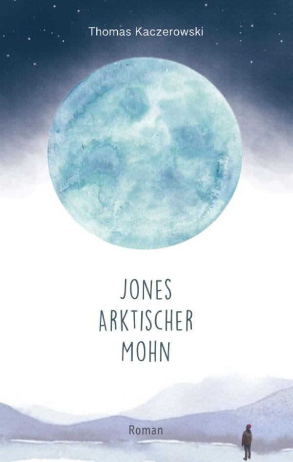 Jones Arktischer Mohn - Esoterischer Coming-of-Age-Roman