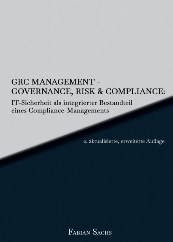 GRC Management-Governance, Risk & Compliance - Professioneller IT-Sicherheit-Ratgeber