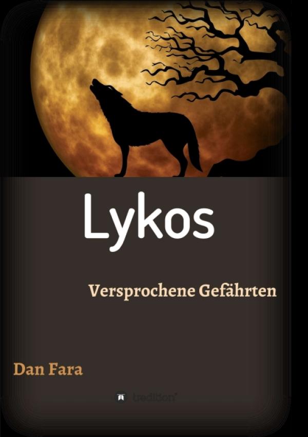 Lykos - Eine Geschichte zwischen Mythen und Moderne