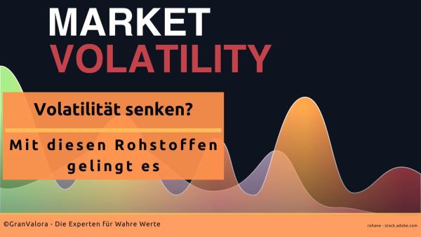 Volatilität im Wertpapierdepot senken? Mit diesen Rohstoffen gelingt es