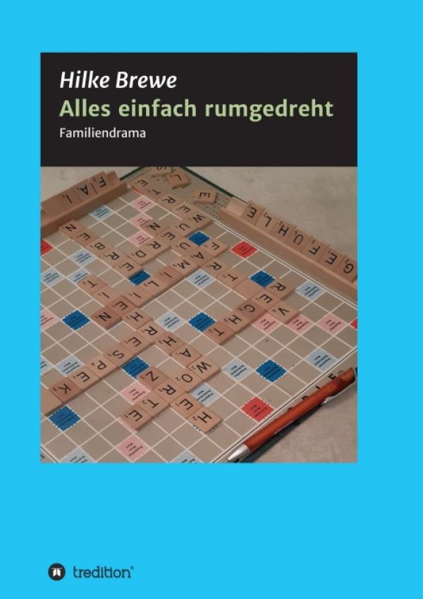 Alles einfach rumgedreht - Aufregendes Familiendrama