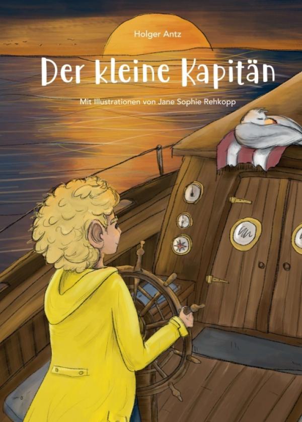 Der kleine Kapitän - Ein spannendes Kinderbuch