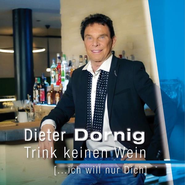 "Trink keinen Wein" - der neue Country-Schlager von Dieter Dornig 