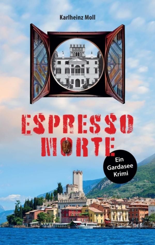 Espresso Morte - Kurzweiliger Gardasee Krimi