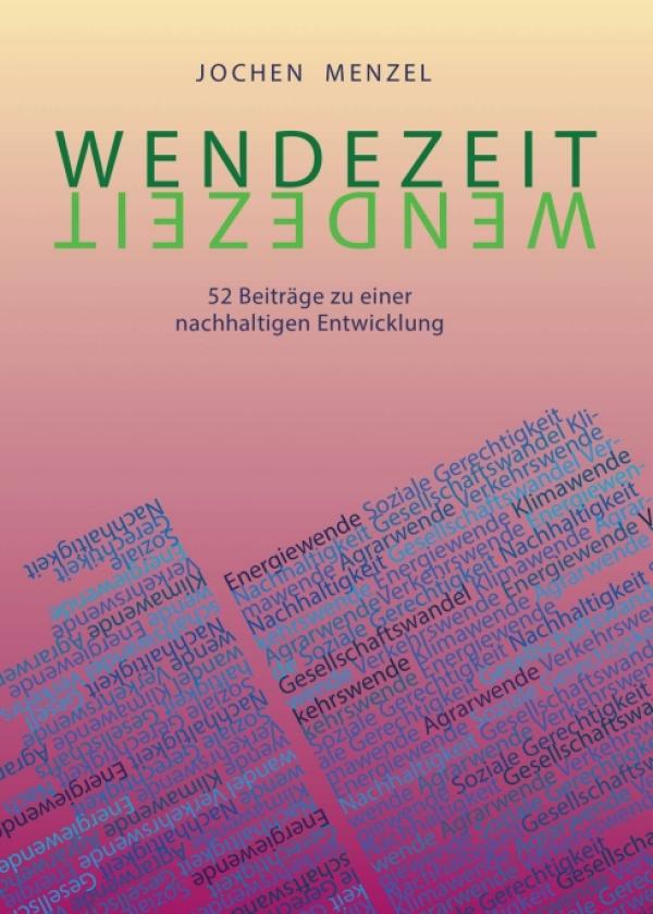 Wendezeit - 52 Beiträge zu einer nachhaltigen Entwicklung