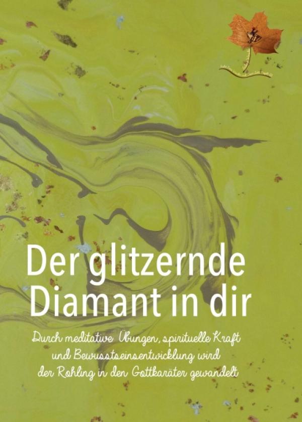 Der glitzernde Diamant in dir - Spiritueller Ratgeber