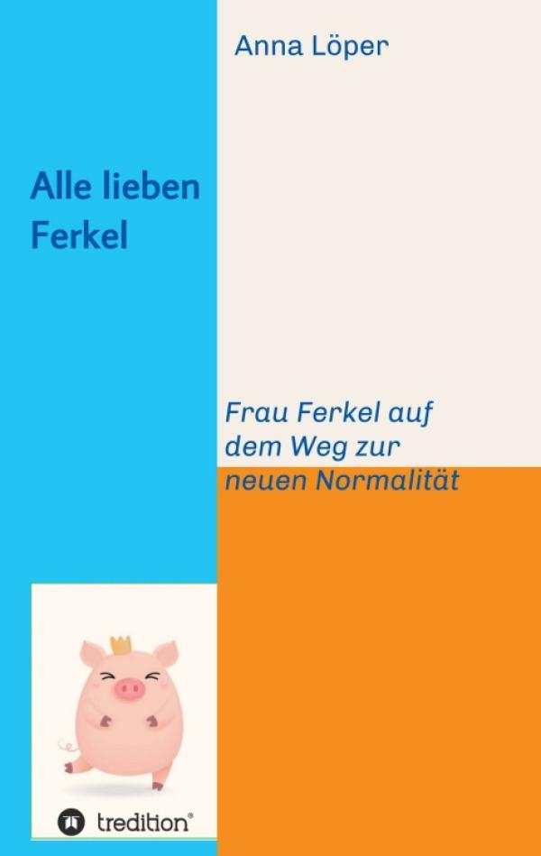 Alle lieben Ferkel - Humorvolle, politische Satire