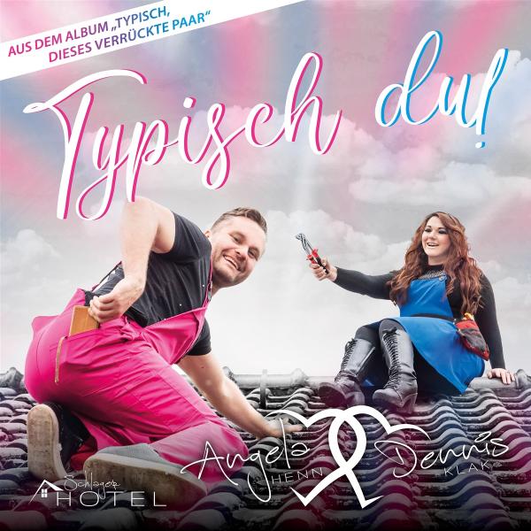 Die neue Single von Angela Henn & Dennis Klak - Typisch du