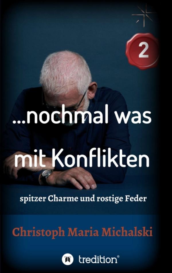 … nochmal was mit Konflikten - 2 - Anregende Gedanken zur Gesellschaft, Kommunikation und Konflikten