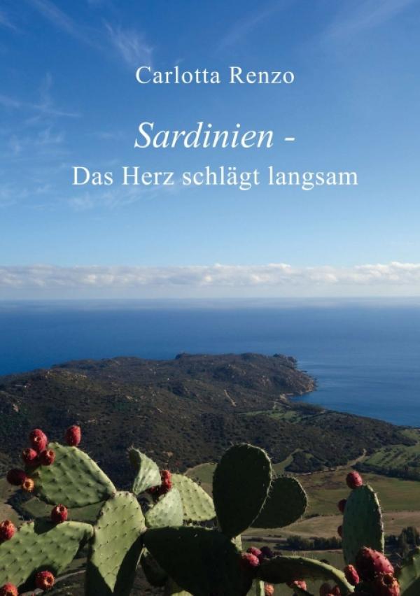 Sardinien - Das Herz schlägt langsam: Dritter Band der Sardinien-Reihe