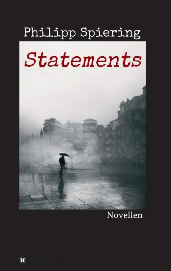 Statements - Geniale Novellen mit raffinierten und überraschenden Storys 