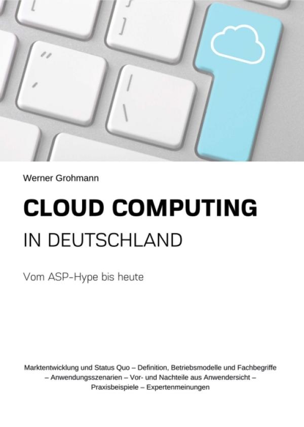 Cloud Computing in Deutschland - Überblick über die Entwicklung des deutschen Cloud Computing-Marktes