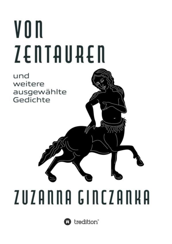 Von Zentauren - Sprachlich erhabene Gedichte-Sammlung