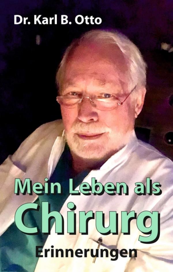 Mein Leben als Chirurg - Autobiografie aus dem Leben eines Mediziners