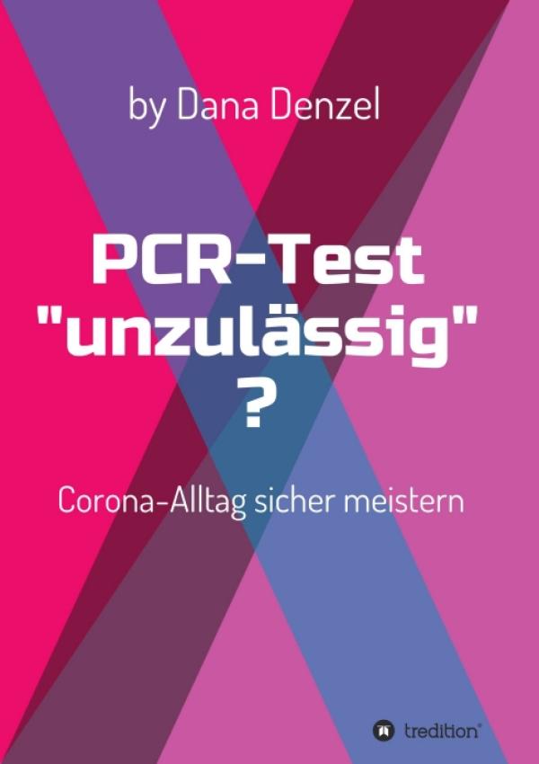 PCR-Test 'unzulässig'? Den Corona-Alltag sicher meistern