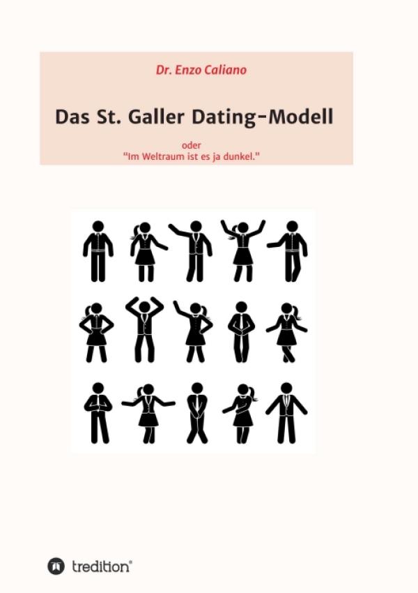 Das St. Galler Dating-Modell - Ratgeber zur systematischen Suche nach dem Lebenspartner