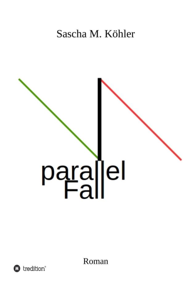 parallel Fall - Spannender Schicksalsroman