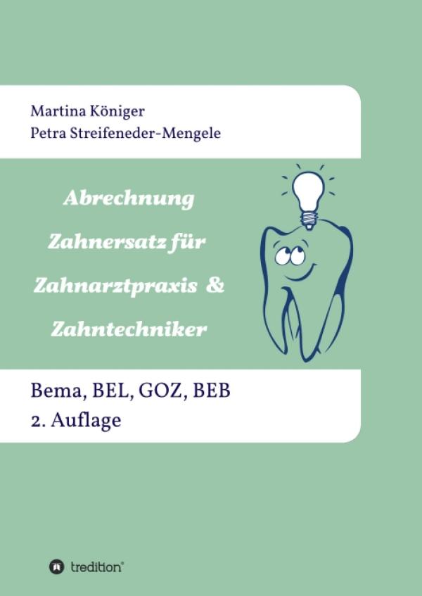 Abrechnung Zahnersatz für Zahnarztpraxis & Zahntechniker - Ein Gesamtwerk zum Thema Zahnersatz-Abrechnung