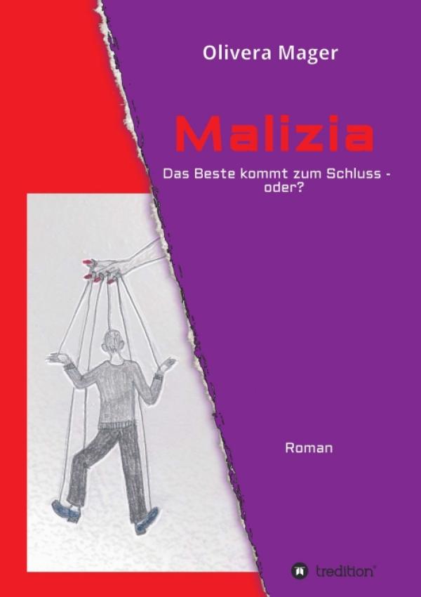 Malizia - Das Beste kommt zum Schluss - oder? - Unterhaltsamer Frauenroman