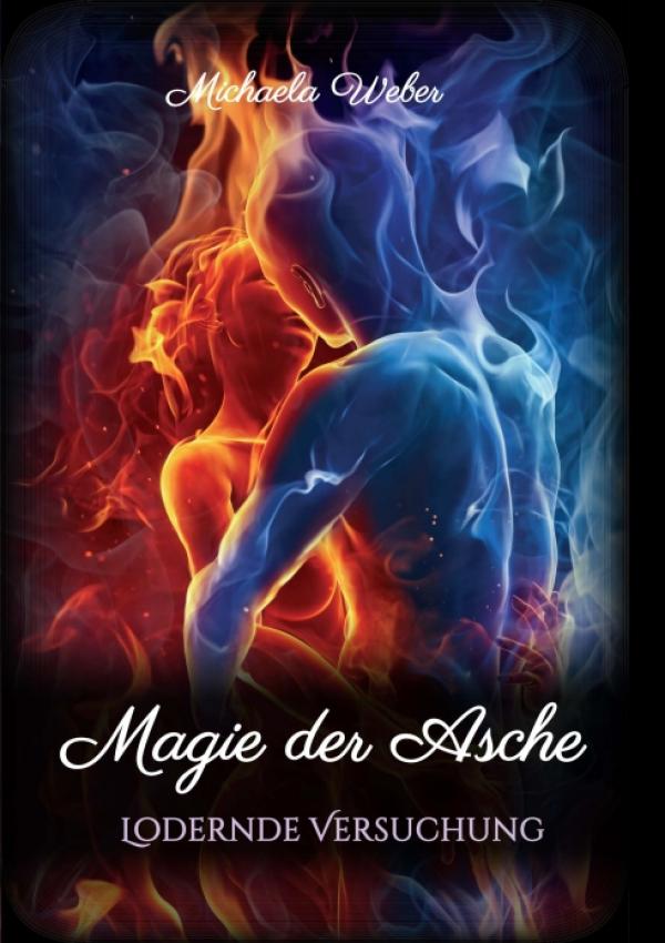 Magie der Asche - Spannender Liebesroman