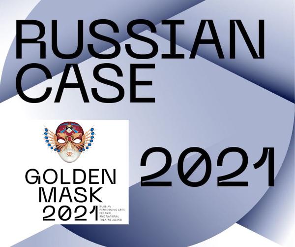 Festival der Goldenen Maske - Russian Case-Programm (RC) 2021