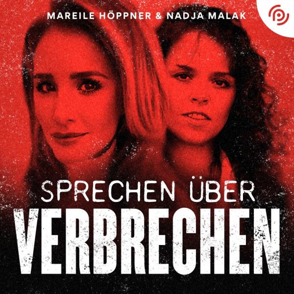 Sprechen über Verbrechen - der neue Podcast mit Mareile Höppner & Nadja Malak (exklusiv bei Podimo)