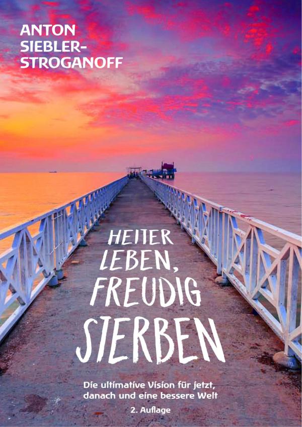 Heiter leben, freudig sterben