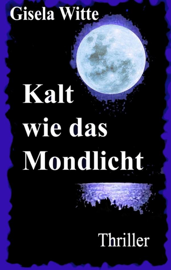 Kalt wie das Mondlicht - Spannender Thriller