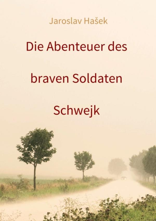 Die Abenteuer des braven Soldaten Schwejk - Neue Edition eines der "100 Bücher" aus der ZEIT Bibliothek