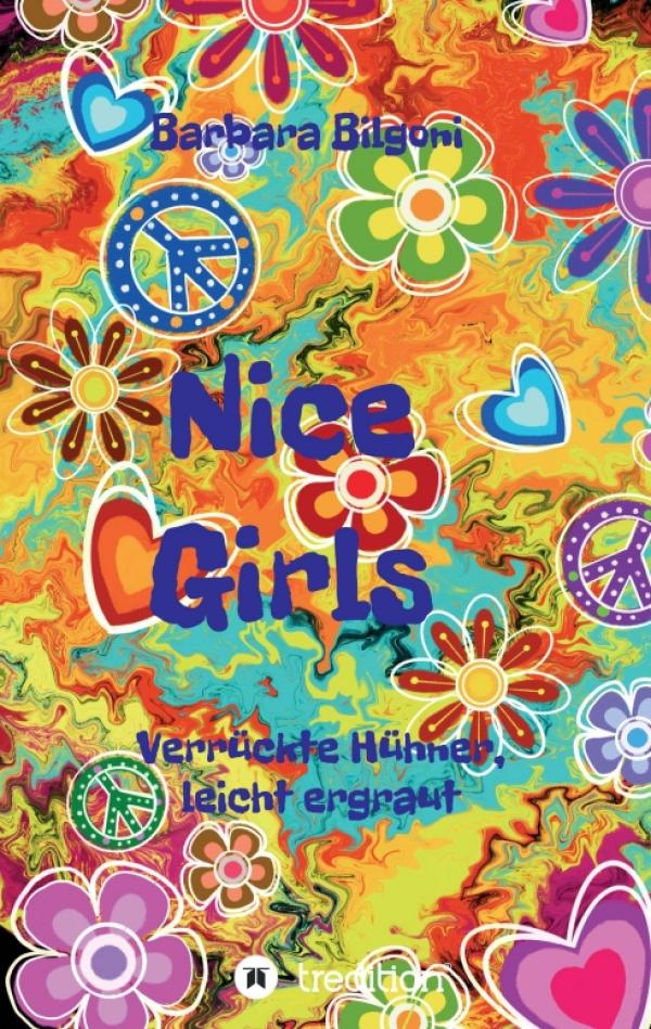 Nice Girls Verrückte Hühner, leicht ergraut - Humorvoller Frauen-Roman