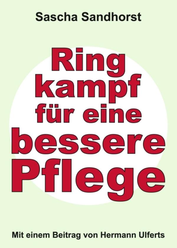 Ringkampf für eine bessere Pflege - Warum der Pflegeberuf mehr Aufmerksamkeit braucht