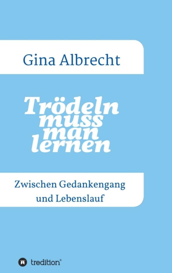 Trödeln muss man lernen - Unterhaltungsliteratur für Frauen