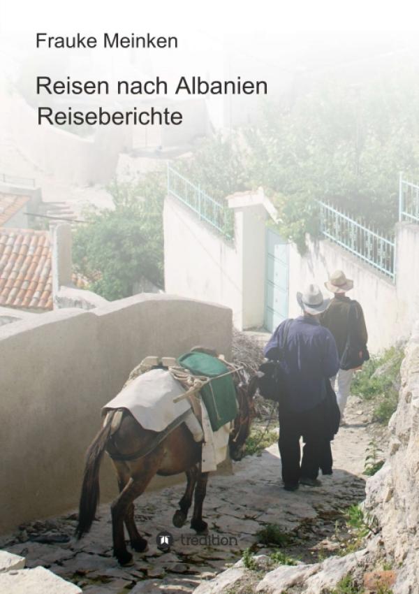 Reisen nach Albanien - Anregende Reiseberichte