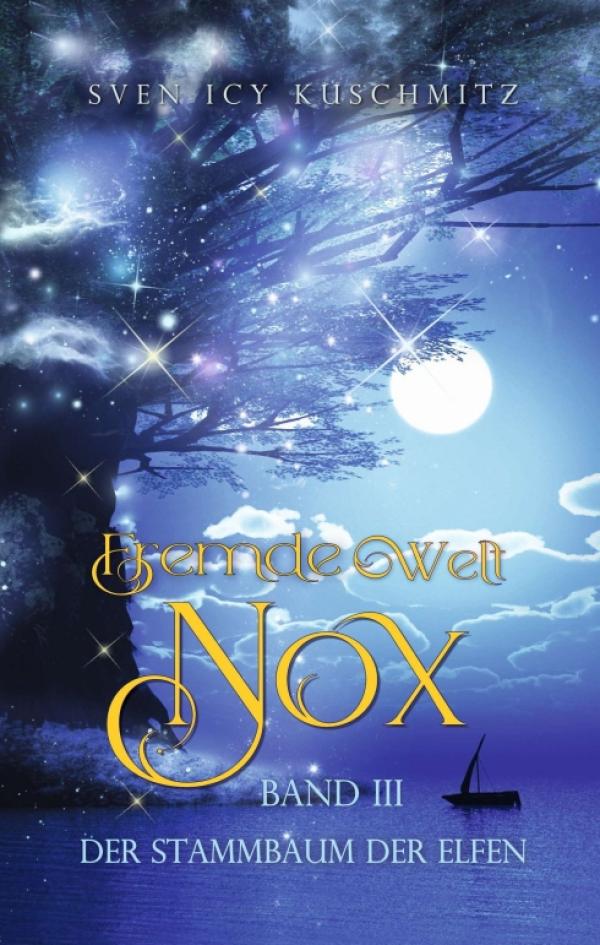 Fremde Welt Nox Band III - Der Stammbaum der Elfen