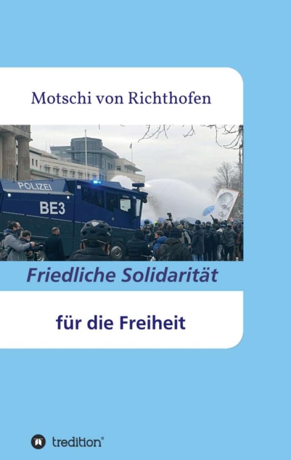 Friedliche Solidarität für die Freiheit - Kritische, lyrische Texte