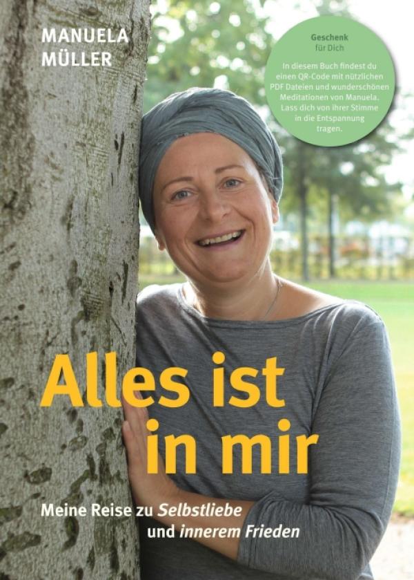 Alles ist in mir - Meine Reise zu Selbstliebe und innerem Frieden