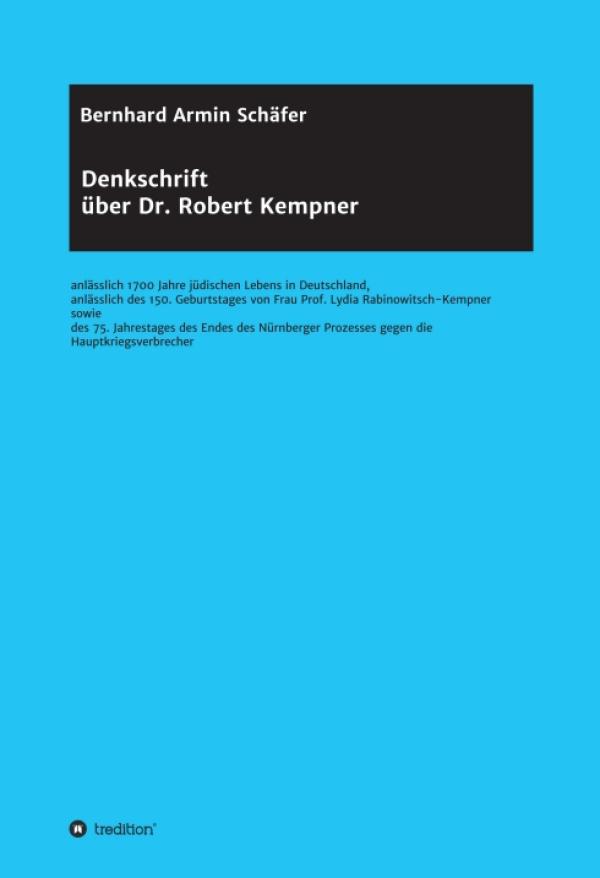 Denkschrift über Dr. Robert Kempner - Eine Hommage an einen Kämpfer für die Demokratie