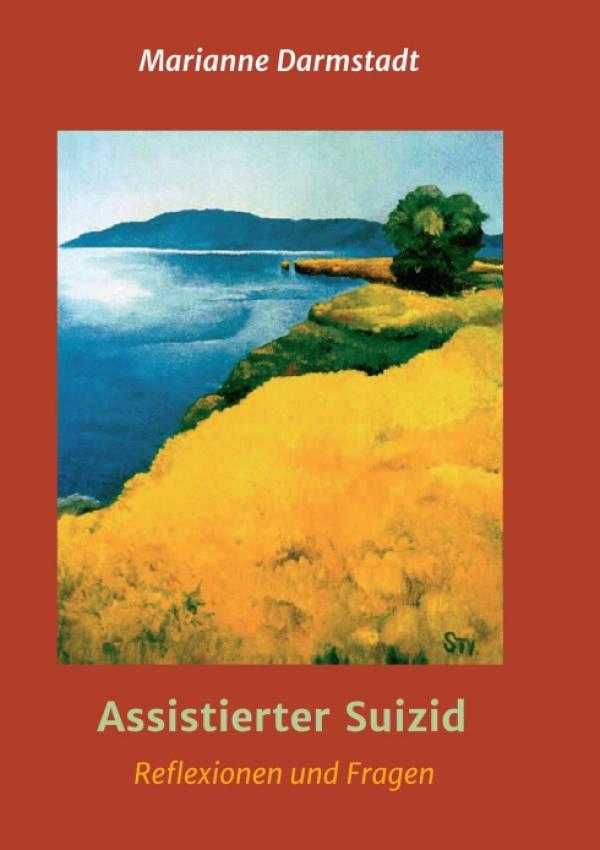 Assistierter Suizid - Anregende Fragen und Reflexionen