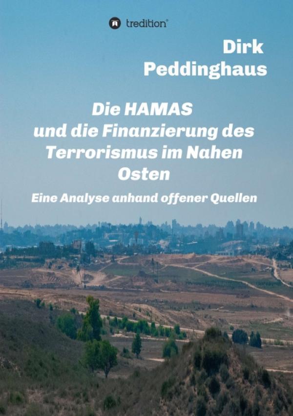 Die HAMAS und die Finanzierung des Terrorismus im Nahen Osten - Eine Analyse anhand offener Quellen