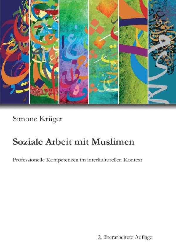 Soziale Arbeit mit Muslimen - Professionelle Kompetenzen im interkulturellen Kontext