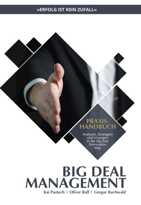 Praxishandbuch Big Deal Management - Analysen, Strategien und Lösungen