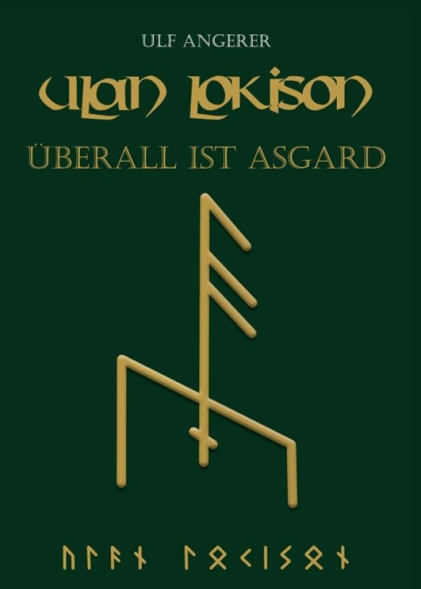 Ulan Lokison - Roman voller nordischer Mythologie und Sinnsuche