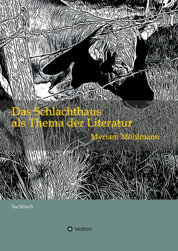 Das Schlachthaus als Thema der Literatur - Sachbuch zur Literaturgeschichte