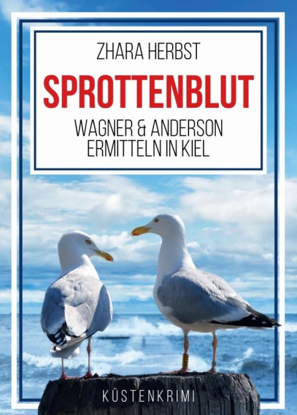 SPROTTENBLUT - Wagner & Anderson ermitteln in Kiel: Schon wieder so ein platter Regionalkrimi?