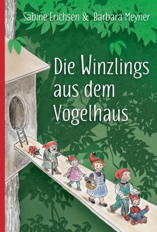 Die Winzlings aus dem Vogelhaus - Illustriertes Kinderbuch