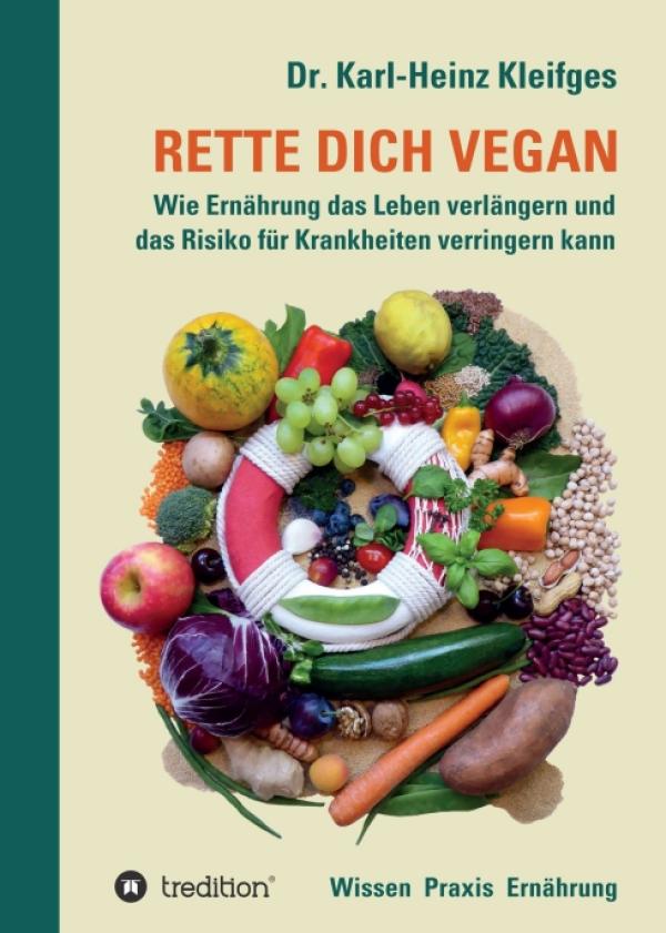 RETTE DICH VEGAN - Gesundheits- und Ernährungs-Ratgeber