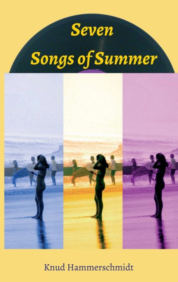 Seven Songs of Summer - Ein Buch über den Sommer - für den Sommer