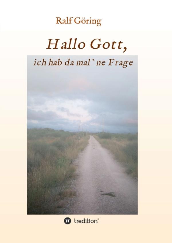 Hallo Gott, ich hab da mal ne Frage - Neuauflage des spirituellen Pilger-Romans